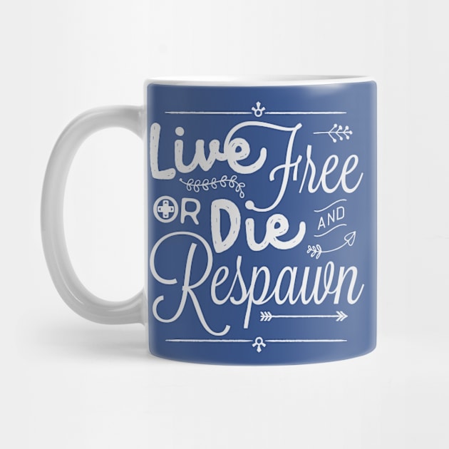 Live Free or Die and Respawn by HIDENbehindAroc